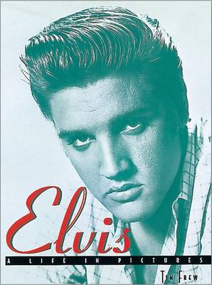 Book cover for Elvis: a Life in Pictures