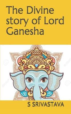 Book cover for The Divine Story of Lord Ganesha