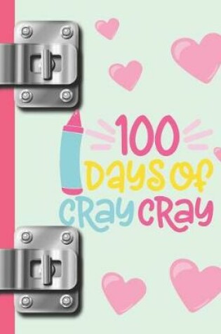 Cover of 100 Days of Cray Cray