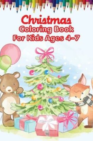 Cover of Christmas Coloring Book For Kids Ages 4-7