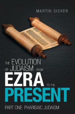 Cover of The Evolution of Judaism from Ezra to the Present
