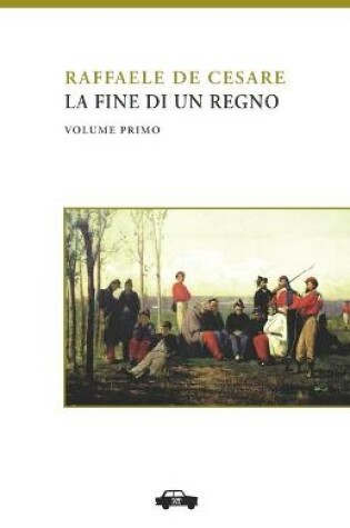 Cover of La fine di un regno. Vol. I