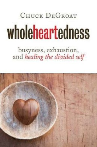 Cover of Wholeheartedness