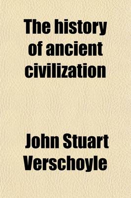 Book cover for The History of Ancient Civilization; A Handbook