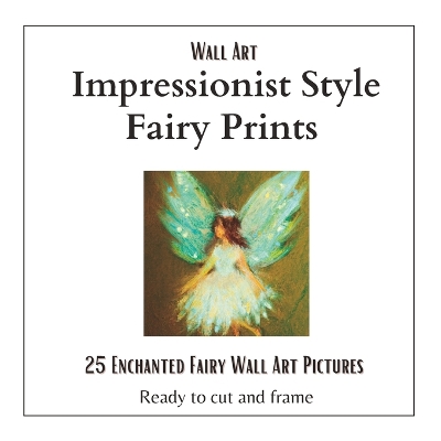 Book cover for Wall Art Impressionist Style Fairy Prints