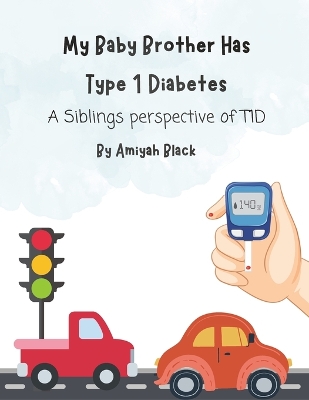 Book cover for My Baby Brother Has Type 1 Diabetes