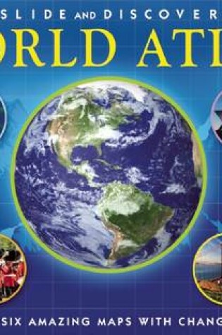 Cover of Slide and Discover: World Atlas