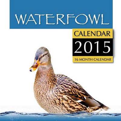 Book cover for Waterfowl Calendar 2015