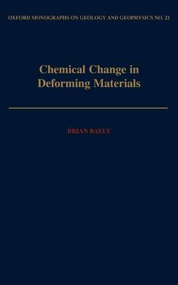 Book cover for Chemical Change in Deforming Materials. Oxford Monogrpahs Geology and Geophysics.