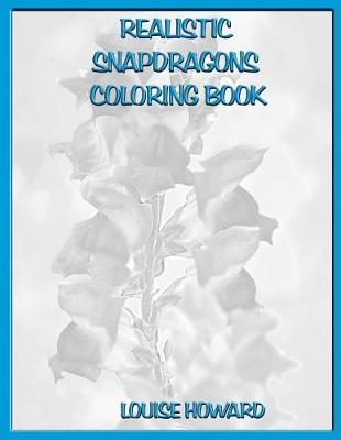 Cover of Realistic Snapdragons Coloring Book