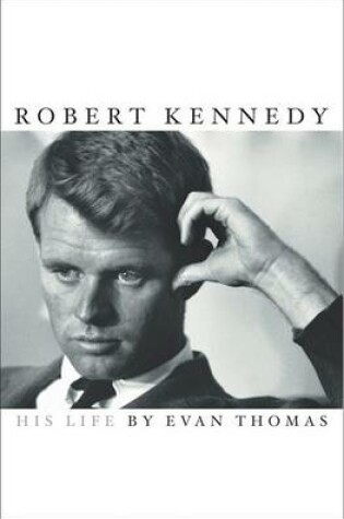 Cover of Robert Kennedy: His Life