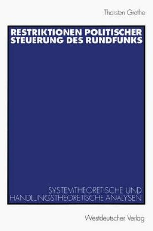 Cover of Restriktionen Politischer Steuerung des Rundfunks