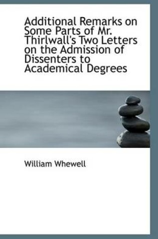 Cover of Additional Remarks on Some Parts of Mr. Thirlwall's Two Letters on the Admission of Dissenters to AC