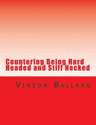 Book cover for Countering Being Hard Headed and Stiff Necked