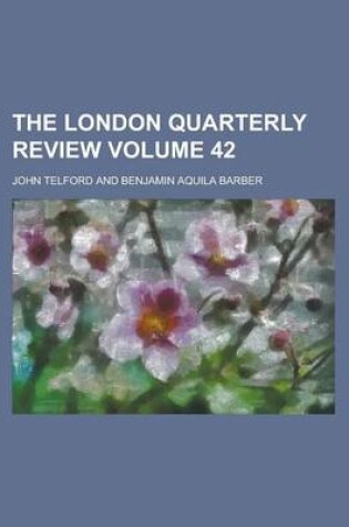 Cover of The London Quarterly Review Volume 42