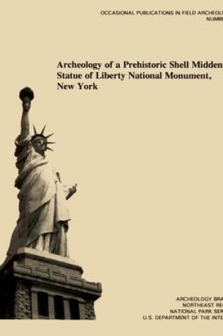 Cover of Archeology of a Prehistoric Shell Midden, Statue of Liberty National Monument, New York