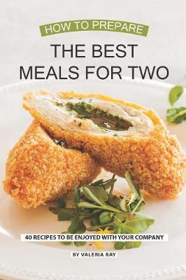 Book cover for How to Prepare the Best Meals for Two