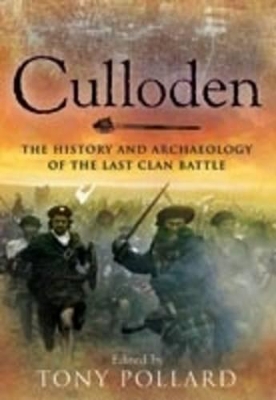 Book cover for Culloden: the History and Archaeology of the Last Clan Battle