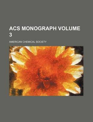 Book cover for Acs Monograph Volume 3