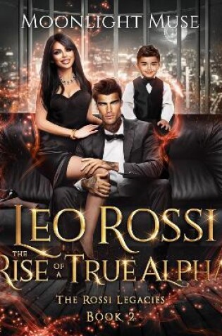 Cover of Leo Rossi: The Rise of a True Alpha