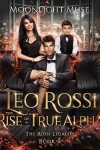 Book cover for Leo Rossi: The Rise of a True Alpha