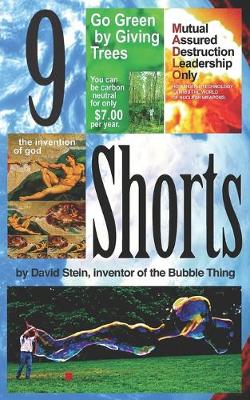 Book cover for 9 SHORTS by David Stein, inventor of the Bubble Thing