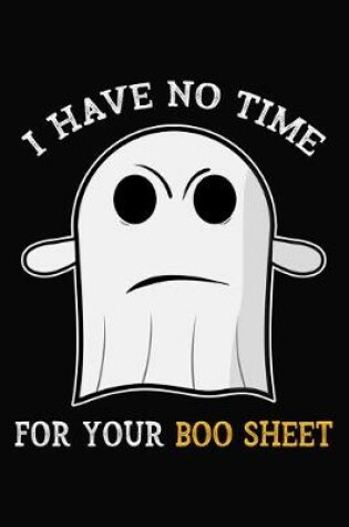 Cover of I Have No Time For Your Boo Sheet