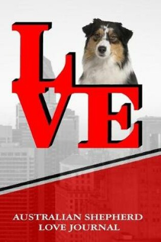 Cover of Australian Shepherd Love Journal