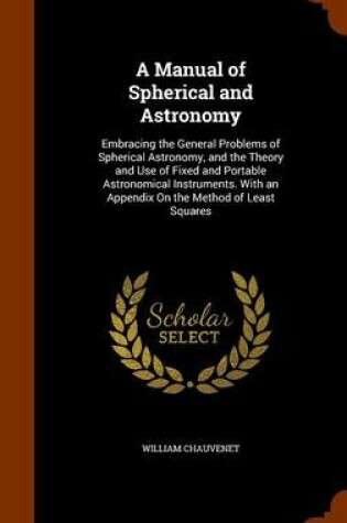 Cover of A Manual of Spherical and Astronomy