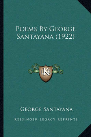 Cover of Poems by George Santayana (1922) Poems by George Santayana (1922)