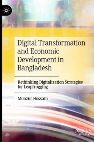Cover of Digital Transformation and Economic Development in Bangladesh