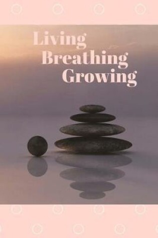 Cover of Living Breathing Growing