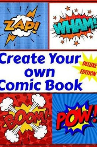 Cover of Create Your Own Comic Book - Deluxe Edition