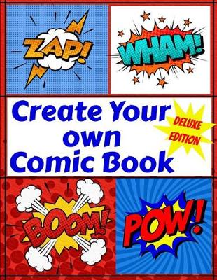 Book cover for Create Your Own Comic Book - Deluxe Edition