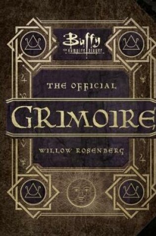 Cover of Buffy the Vampire Slayer - The Official Grimoire Willow Rosenberg