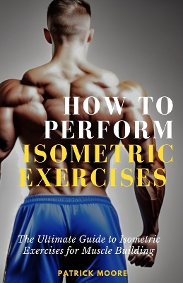 Book cover for How to Perform Isometric Exercises