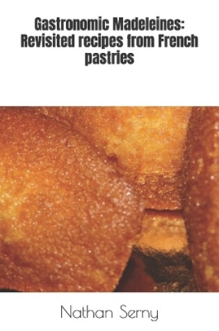 Cover of Gastronomic Madeleines