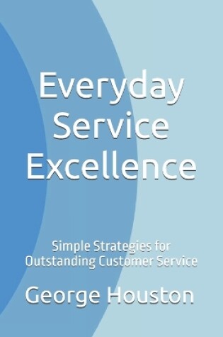 Cover of Everyday Service Excellence