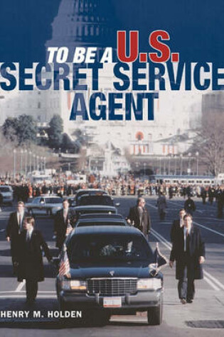 Cover of To Be a U.S. Secret Service Agent