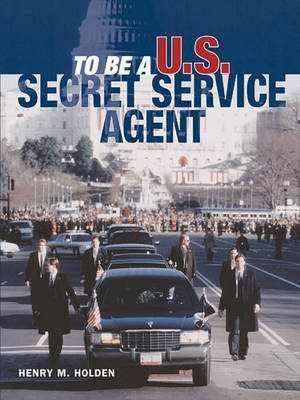 Book cover for To Be a U.S. Secret Service Agent