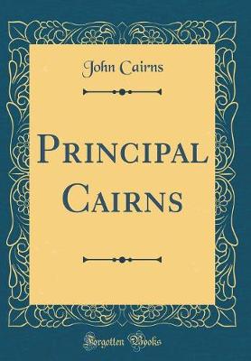 Book cover for Principal Cairns (Classic Reprint)