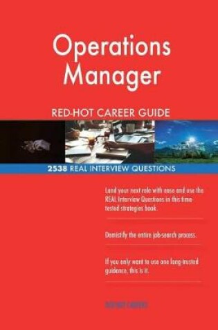 Cover of Operations Manager RED-HOT Career Guide; 2538 REAL Interview Questions