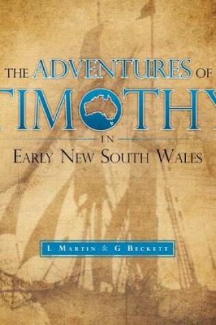 Cover of The Adventures of Timothy in Early New South Wales