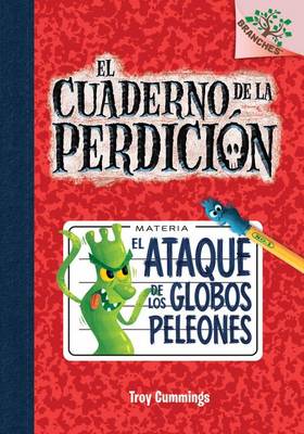 Book cover for El El Cuaderno de la Perdici�n #1: El Ataque de Los Globos Peleones (Rise of the Balloon Goons)