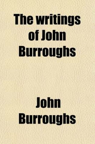 Cover of The Writings of John Burroughs (Volume 3)