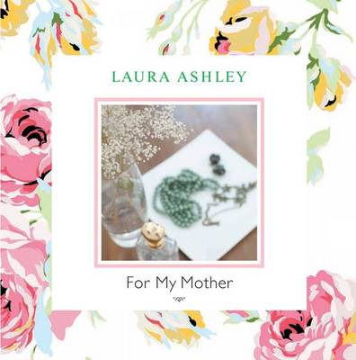 Cover of Laura Ashley for My Mother