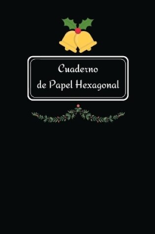 Cover of Cuaderno de Papel Hexagonal
