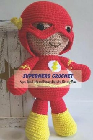 Cover of Superhero Crochet