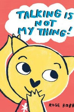 Cover of Talking is not my Thing