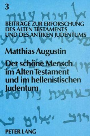 Cover of Der Schoene Mensch Im Alten Testament Und Im Hellenistischen Judentum